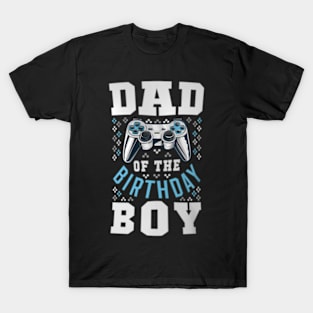 Dad of the Birthday Video Birthday T-Shirt